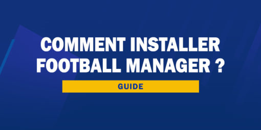 Comment installer Football Manager 2021 ?