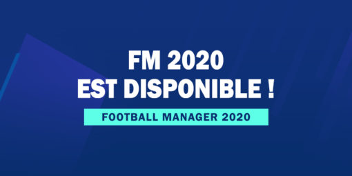Football Manager 2020 est disponible !